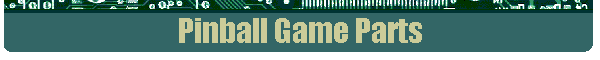 Pinball Game Parts